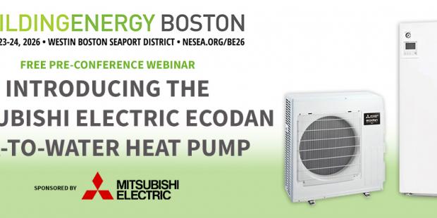 BuildingEnergy Boston Pre-Conference Webinar: Introducing the Mitsubishi Electric Ecodan Air-to-Water Heat Pump